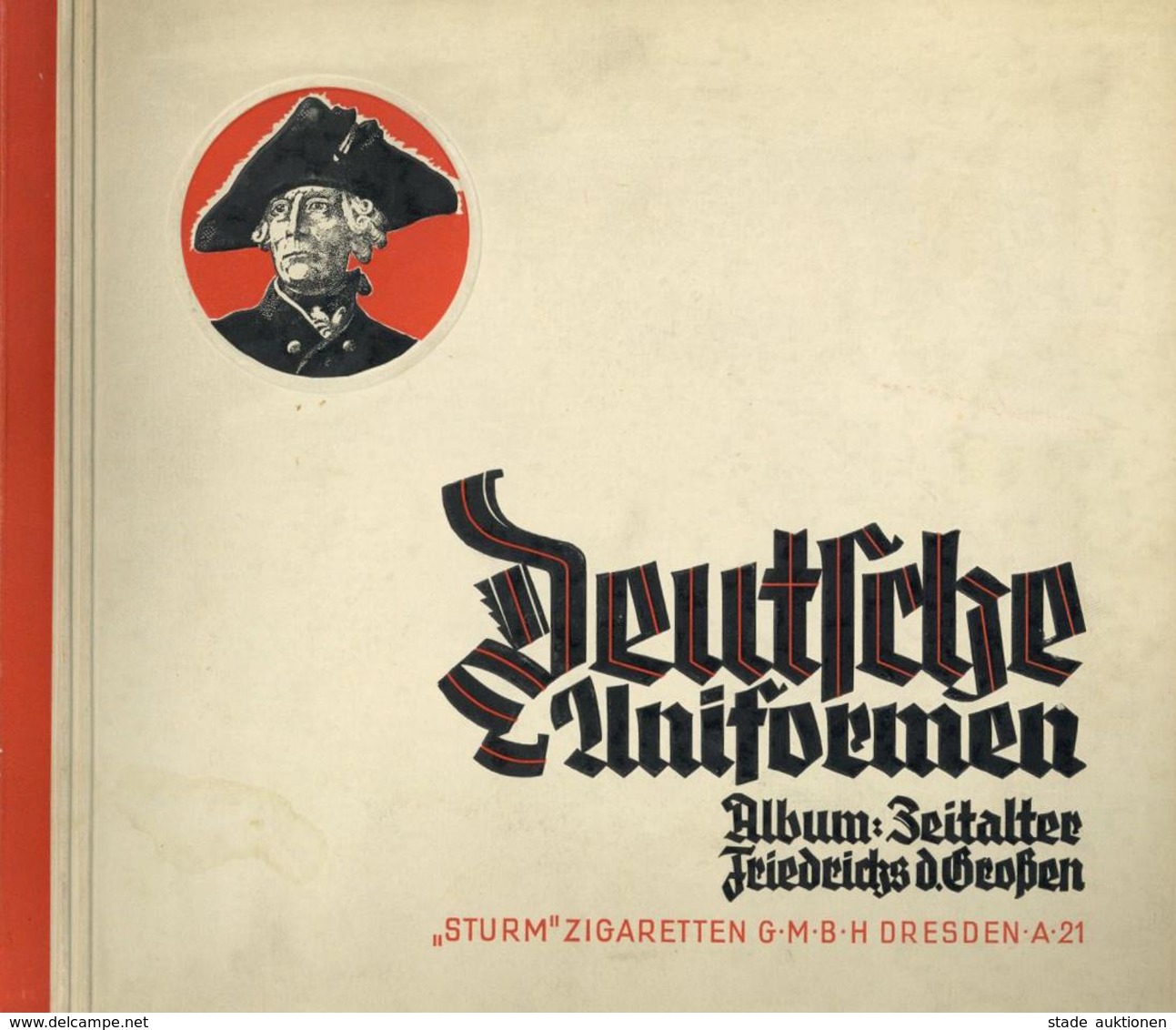 Sammelbild-Album Deutsche Uniformen Album Zeitalter Friedrichs D. Großen 1932 Sturm Zigarettenfabrik Kompl. II - Guerra 1939-45