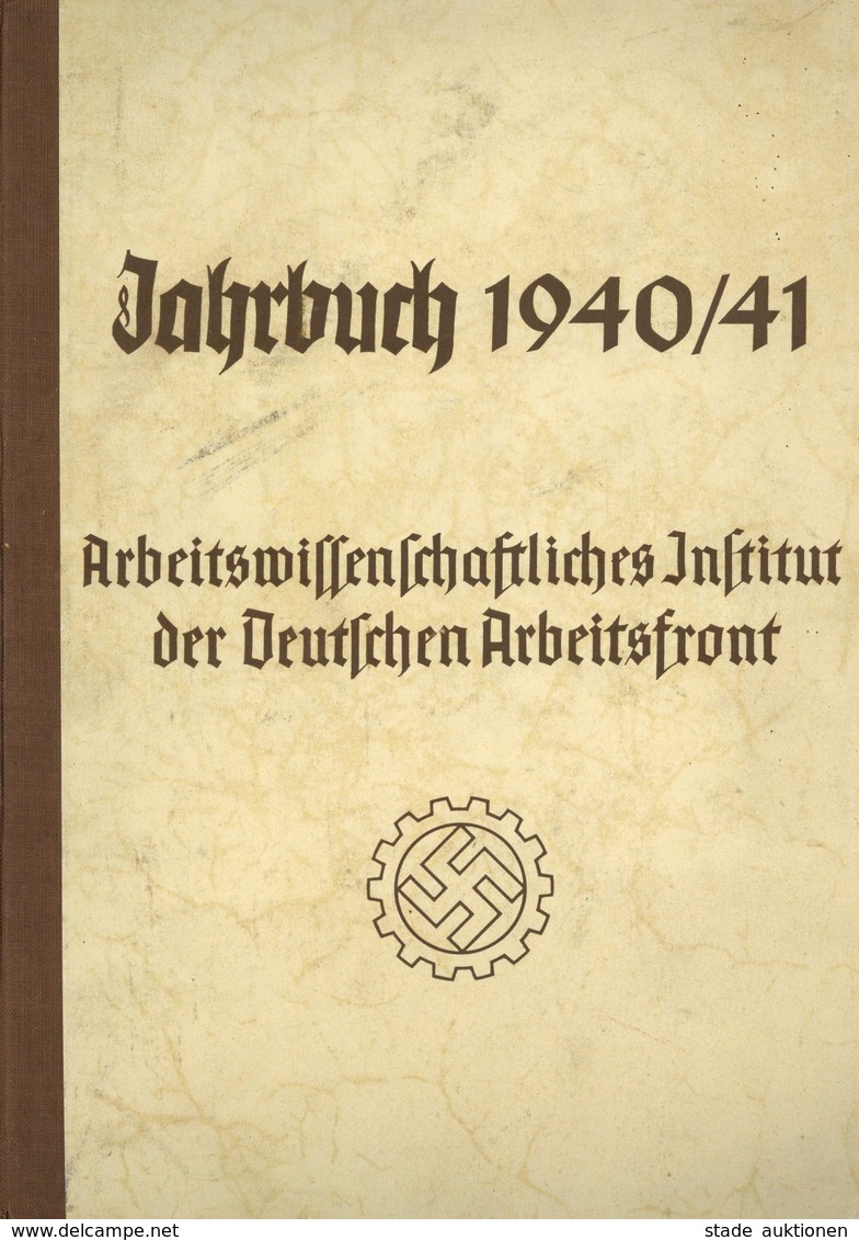 BUCH WK II - DAF-JAHRBUCH 1940/41 - Arbeitswissenschaftliches Institut Der DEUTSCHEN ARBEITSFRONT BERLIN - 734 Seiten -  - Guerra 1939-45