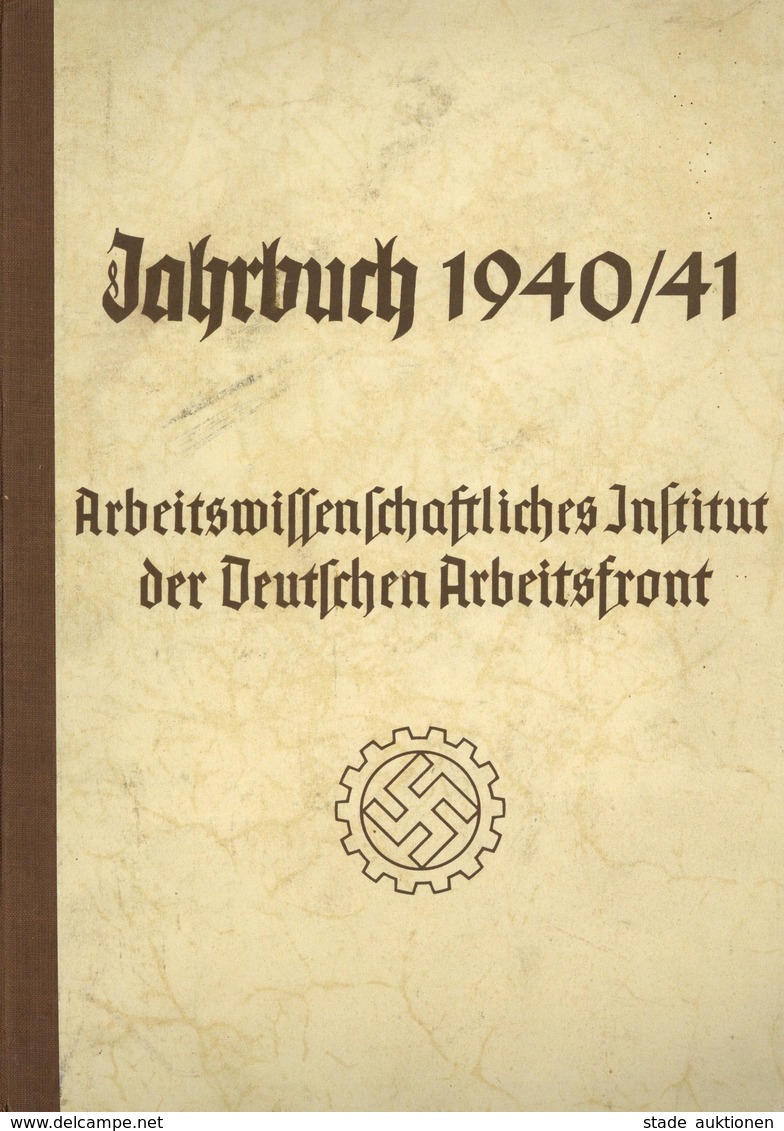 BUCH WK II - DAF-JAHRBUCH 1940/41 - Arbeitswissenschaftliches Institut Der DEUTSCHEN ARBEITSFRONT BERLIN - 734 Seiten -  - Weltkrieg 1939-45