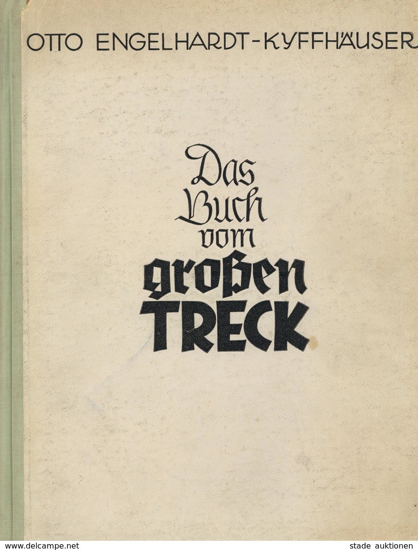 BUCH WK II - Das Buch Vom GROßEN TRECK - 79seitiges Buch Mit Geleitwort V. SS-Obergruppenführer Lorenz - Mit 32 Teils Fa - Guerra 1939-45