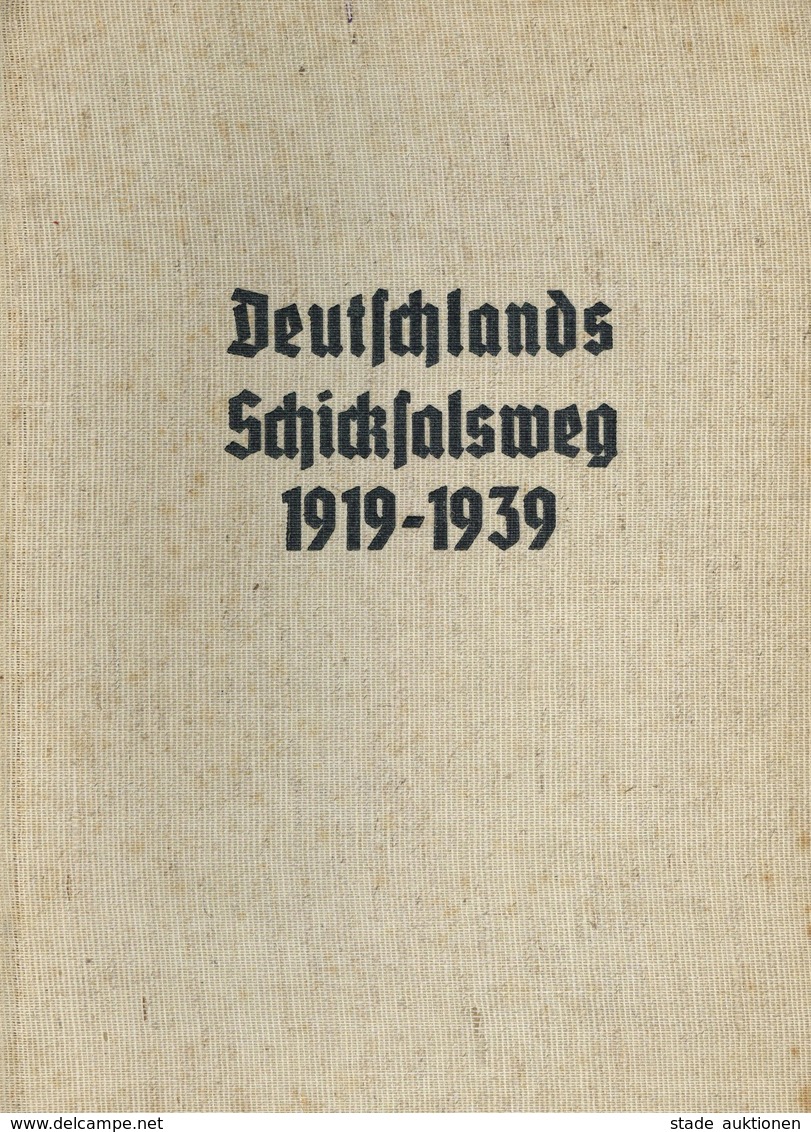 BUCH WK II - DEUTSCHLANDS SCHICKSALSWEG 1919-1939 - Alle NS-Geschichtsdaten, Jeweils Mit Erläuterungen - 352 Seiten I-II - Weltkrieg 1939-45