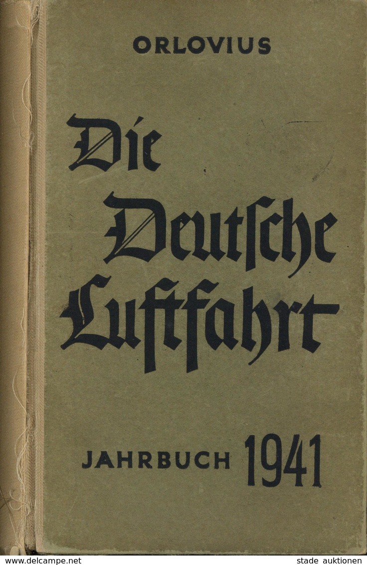 BUCH WK II - Die DEUTSCHE LUFTFAHRT JAHRBUCH 1941 - Bebildert Mit Allen RITTERKREUZTRÄGERN LUFTWAFFE 1941 (77Passbild-Ab - Guerra 1939-45