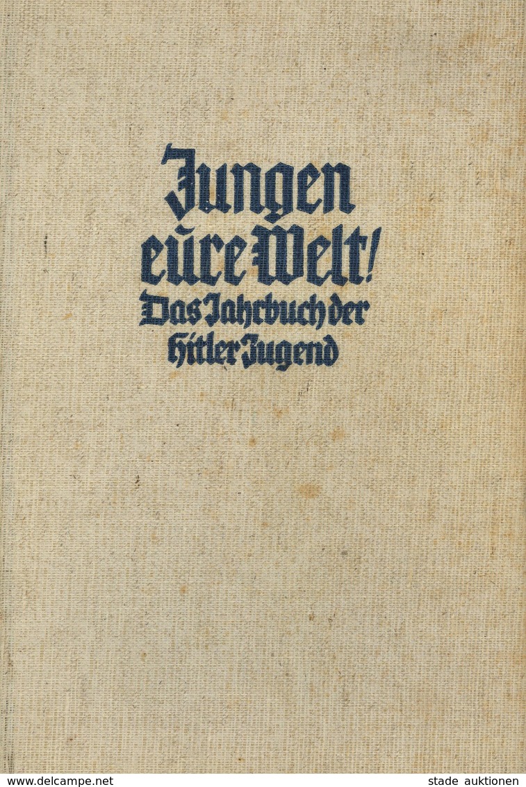 BUCH WK II - JUNGEN Eure WELT! Das JAHRBUCH Der HITLER-JUGEND - 490 Seiten - Voll Bebildert!! 1938 NSDAP-Verlag Eher I-I - Weltkrieg 1939-45