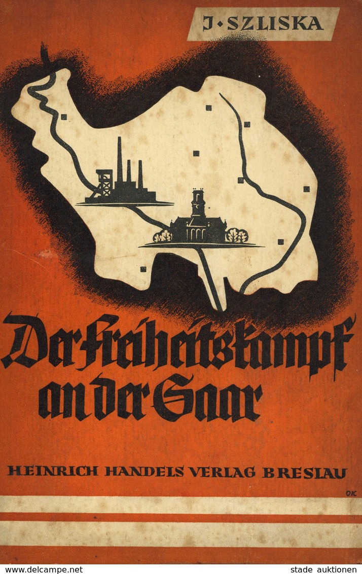 BUCH WK II - SAARBEFREIUNG 1935 - Der FREIHEITSKAMPF An Der SAAR - Bebildertes Erinnerungsbuch Für Die FDeutsche Jugend  - Guerra 1939-45