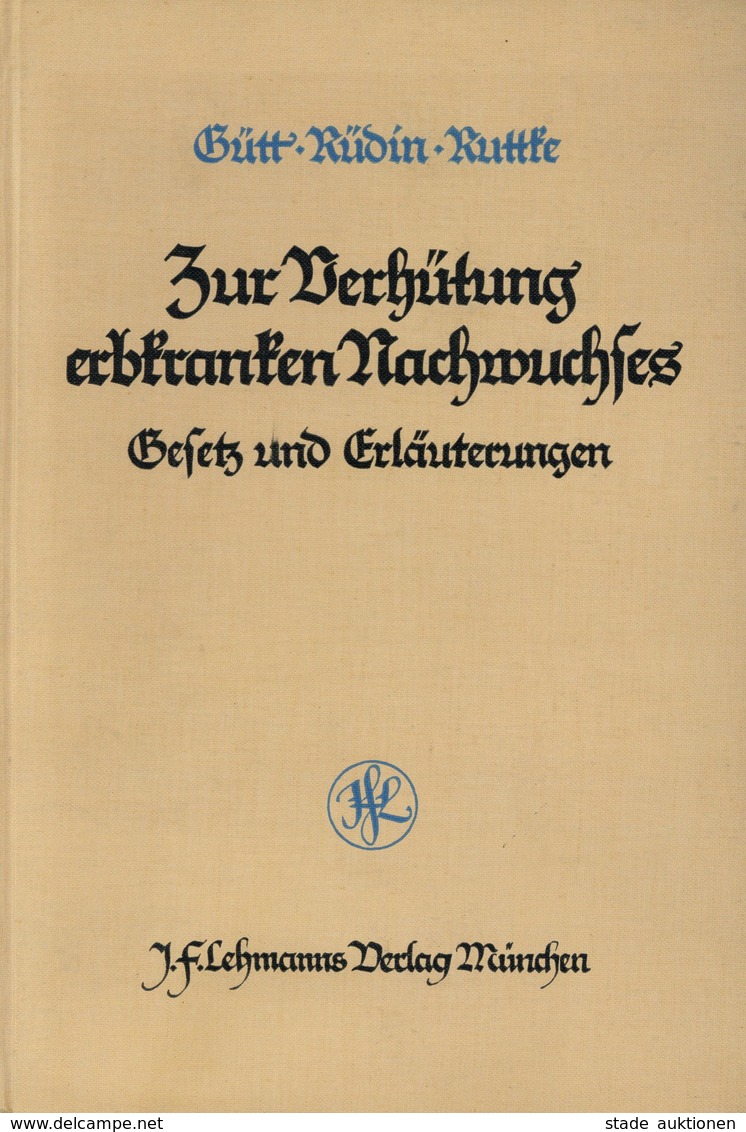 BUCH WK II - Zur VERHÜTUNG Erbkranken NACHWUCHSES - Gesetz Und Erläuterungen, 272 Seiten Mit 15 Teils Farbigen Abbildung - Weltkrieg 1939-45