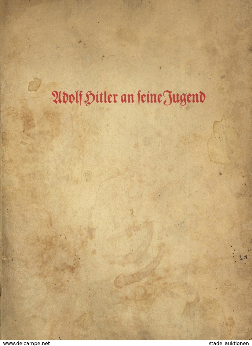 Buch WK II Adolf Hitler An Seine Jugend 1940 Zentralverlag Der NSDAP Franz Eher Nachf. II (fleckig) - Guerra 1939-45