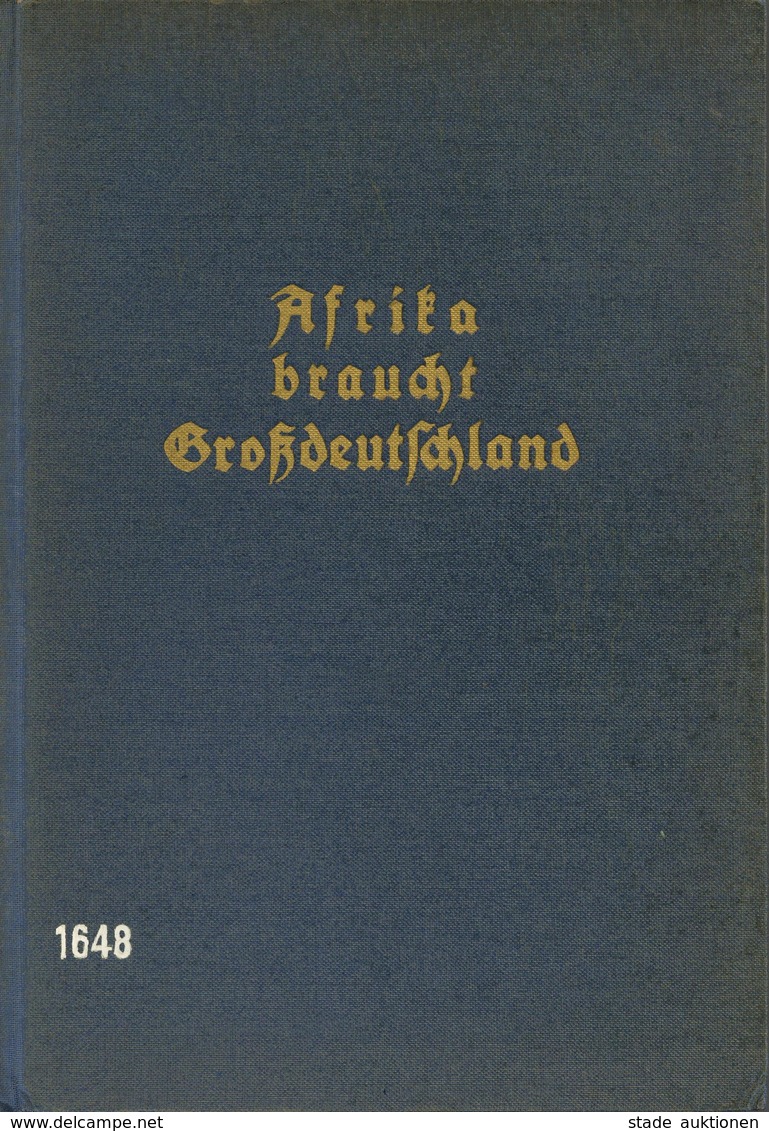 Buch WK II Afrika Braucht Groß-Deutschland Brüsch, Karl 1940 Verlag Wilhelm Süßerott 192 Seiten Viele Abbildungen II (fl - Guerra 1939-45