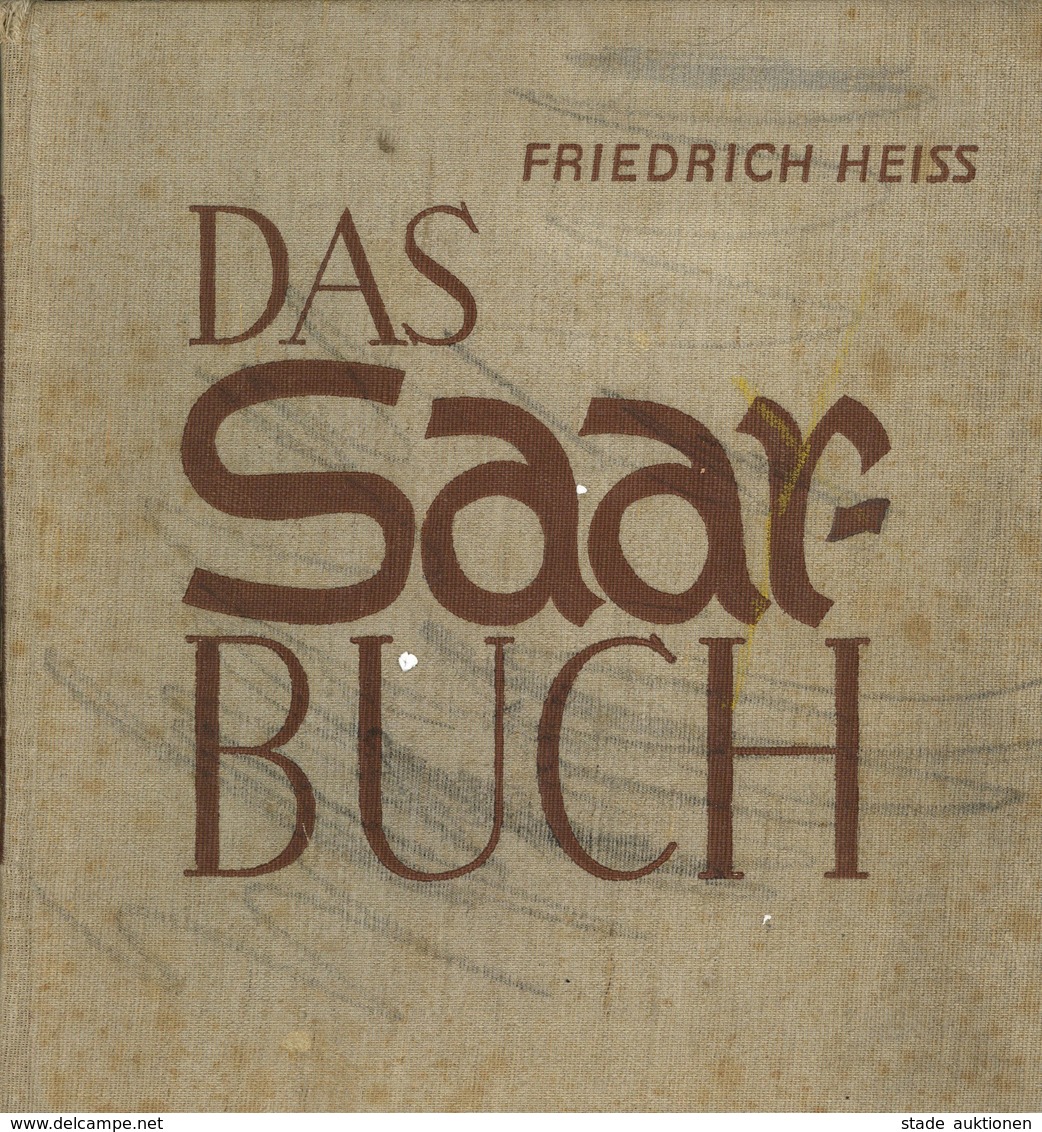 Buch WK II Das Saarbuch Schicksal Einer Deutschen Landschaft Seiß, Friedrich 1935 Verlag Volk Und Reich 388 Seiten Sehr  - Guerra 1939-45