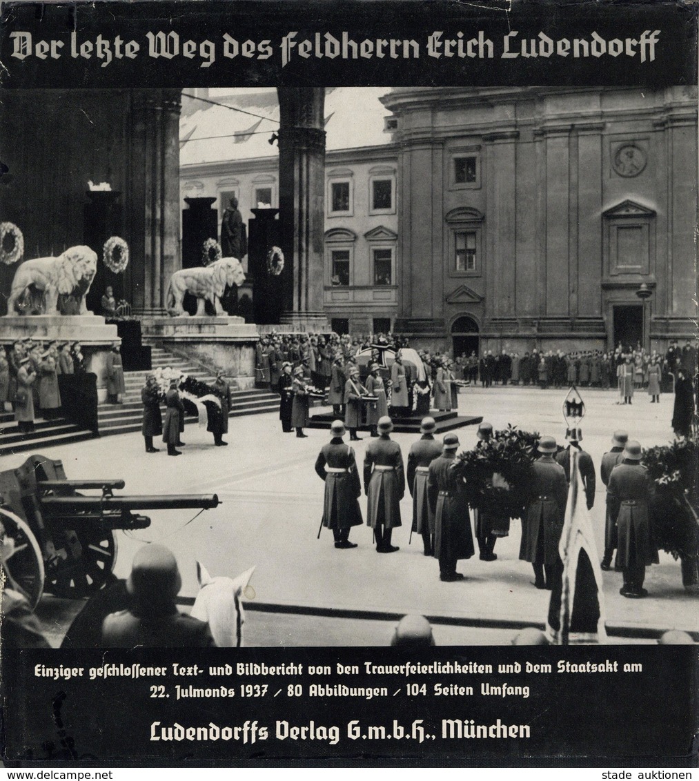 Buch WK II Der Letzte Weg Des Feldherrn Erich Ludendorff Text Und Bildbericht Von Den Trauerfeierlichkeiten Und Dem Staa - Guerra 1939-45