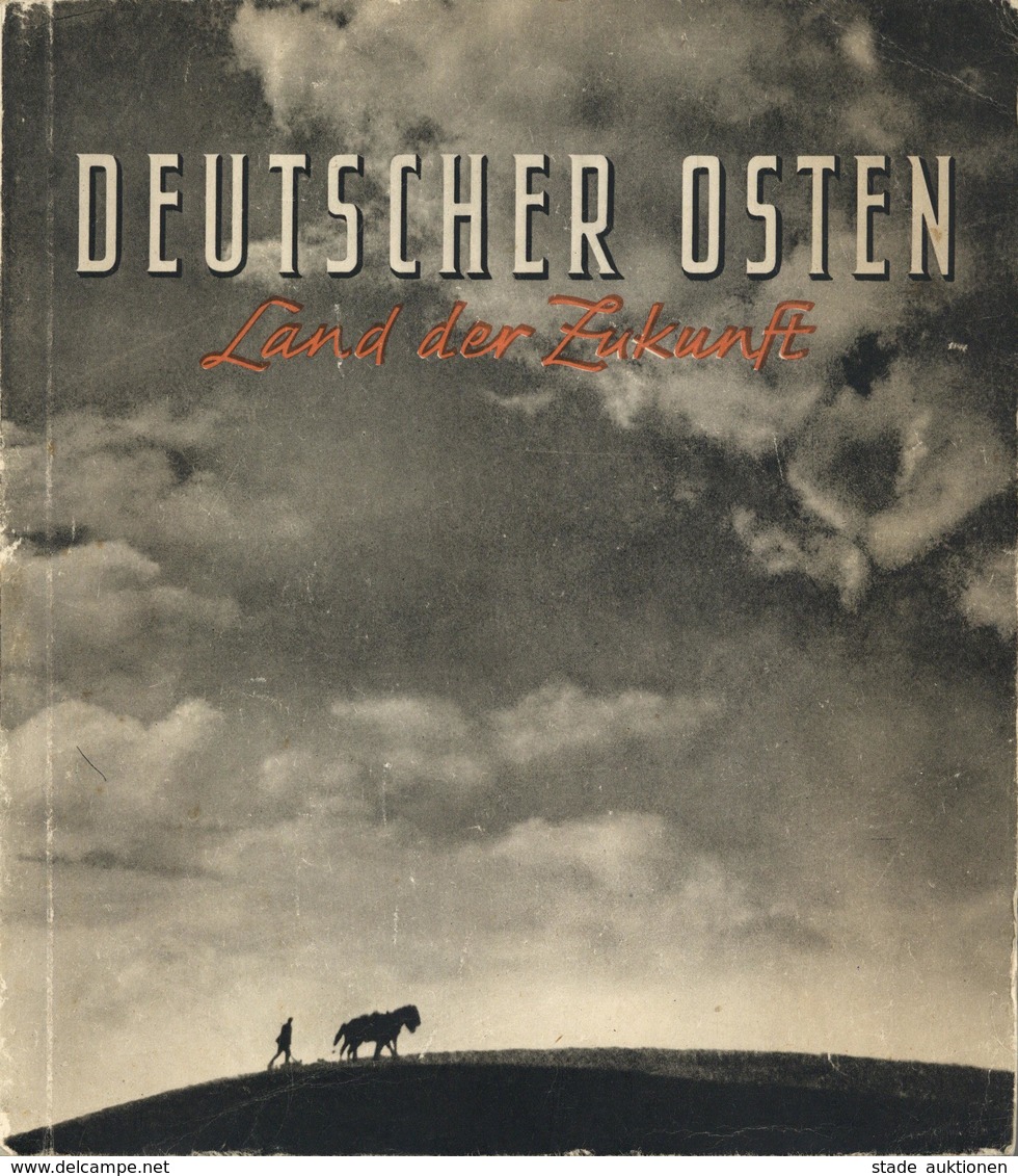 Buch WK II Deutscher Osten Land Der Zukunft Hoffmann, Heinrich 1942 Verlag Heinrich Hoffmann 143 Seiten Sehr Viele Abbil - Weltkrieg 1939-45