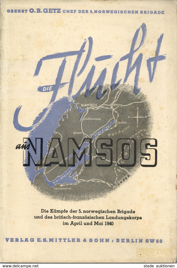 Buch WK II Die Flucht Aus Namsos Getz, O. B. 1941 Verlag E. S. Mittler & Sohn 11 Seiten II - Weltkrieg 1939-45