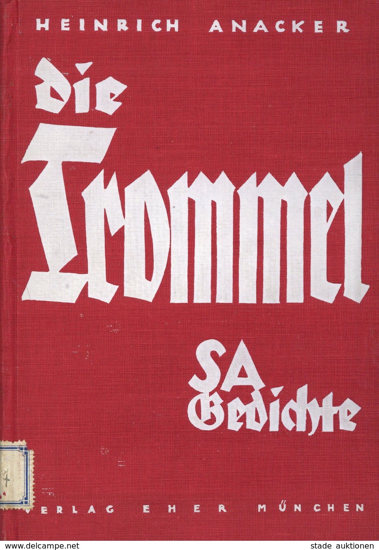 Buch WK II Die Trommel SA Gedichte Anacker, Heinrich 1933 Zentralverlag Der NSDAP Franz Eher Nachf. 129 Seiten II - Weltkrieg 1939-45
