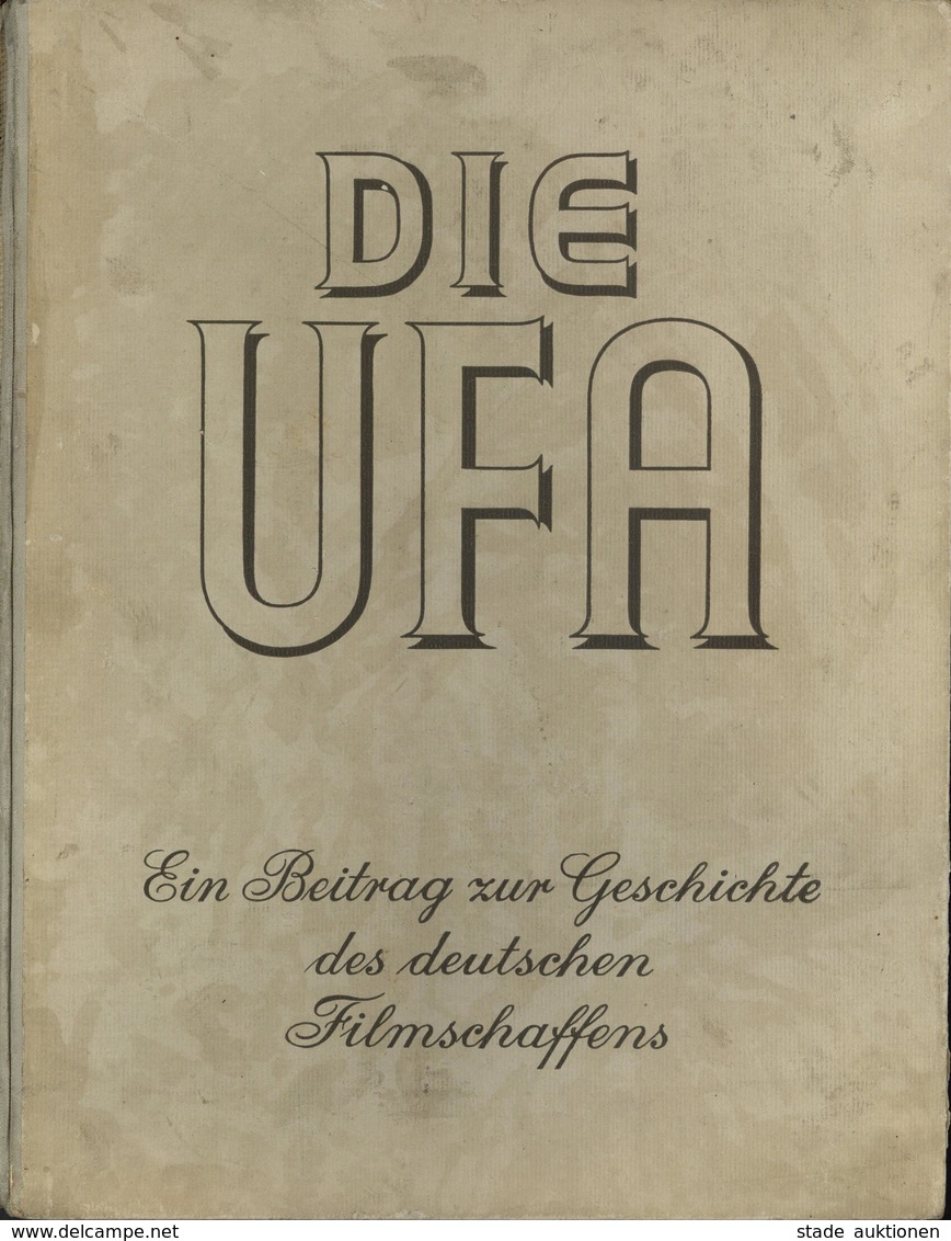 Buch WK II Die UFA Ein Beitrag Zur Entwicklungsgeschichte Des Deutschen Filmschaffens Traub, Hans 1943 Ufa Buchverlag 28 - Guerra 1939-45