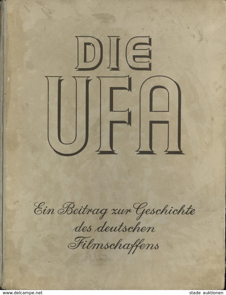 Buch WK II Die UFA Ein Beitrag Zur Entwicklungsgeschichte Des Deutschen Filmschaffens Traub, Hans 1943 Ufa Buchverlag 28 - Weltkrieg 1939-45