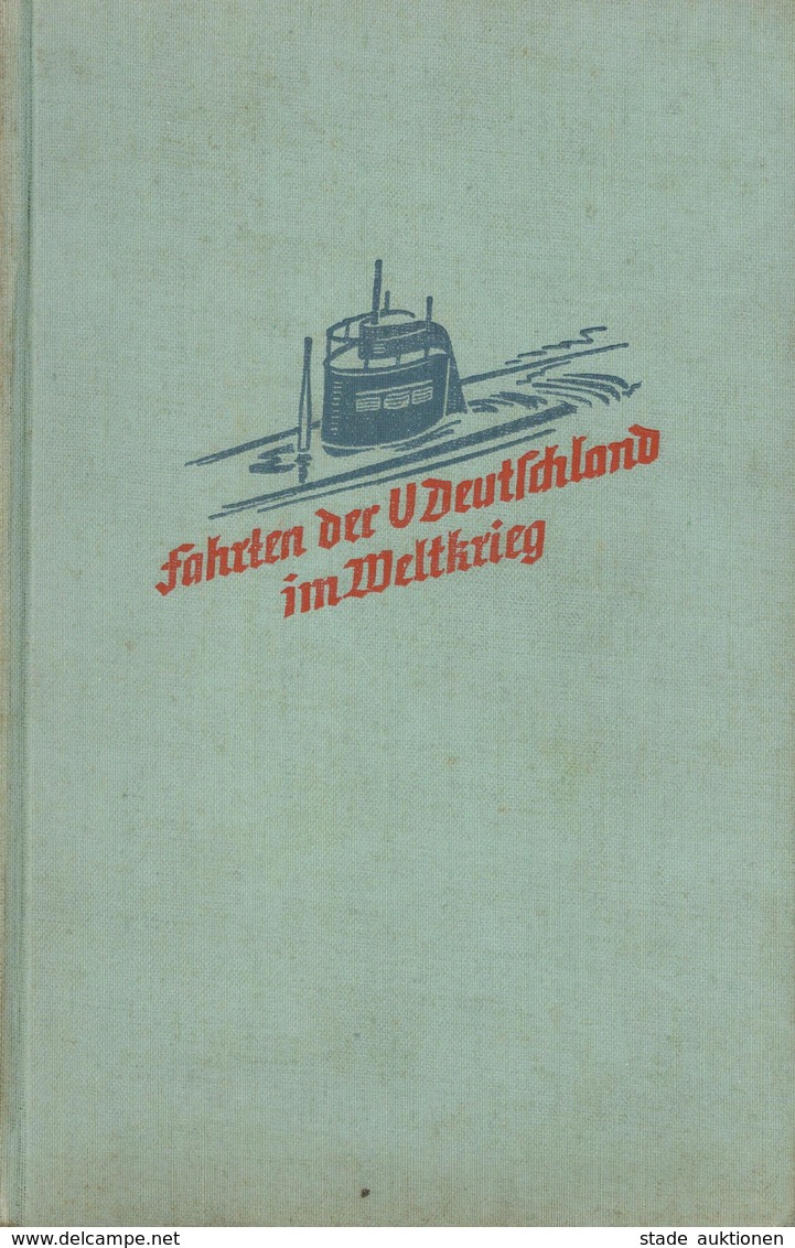 Buch WK II Fahrten Der U Deutschland Im Weltkrieg König, Paul 1937 Verlag Ullstein 198 Seiten Div. Abbildungen II - Guerra 1939-45