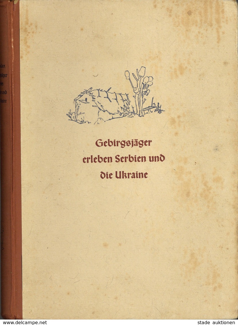 Buch WK II Gebirgsjäger Erleben Serbien Und Die Ukraine Bildband Hrsg. 1C Enzian Division Ca. 1942 Verlag F. Bruckmann I - Weltkrieg 1939-45