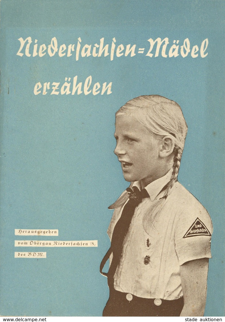 Buch WK II HJ BDM Niedersachen Mädel Erzählen Hrsg. Obergau Niedersachsen 24 Seiten Einige Abbildungen II (repariert) - Weltkrieg 1939-45