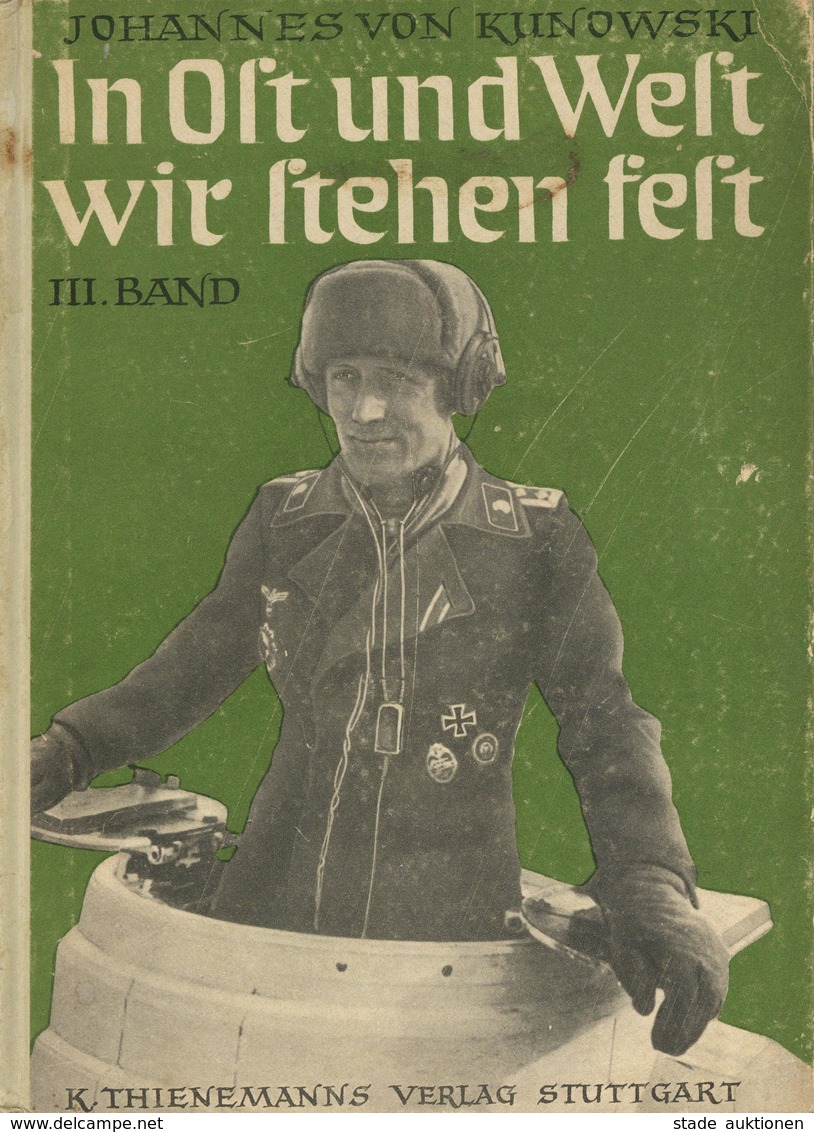 Buch WK II In Ost Und West Wir Stehen Fest III. Band Kunowski, Johannes V. 1943 Verlag K. Thienemann 70 Seiten Diverse A - Weltkrieg 1939-45