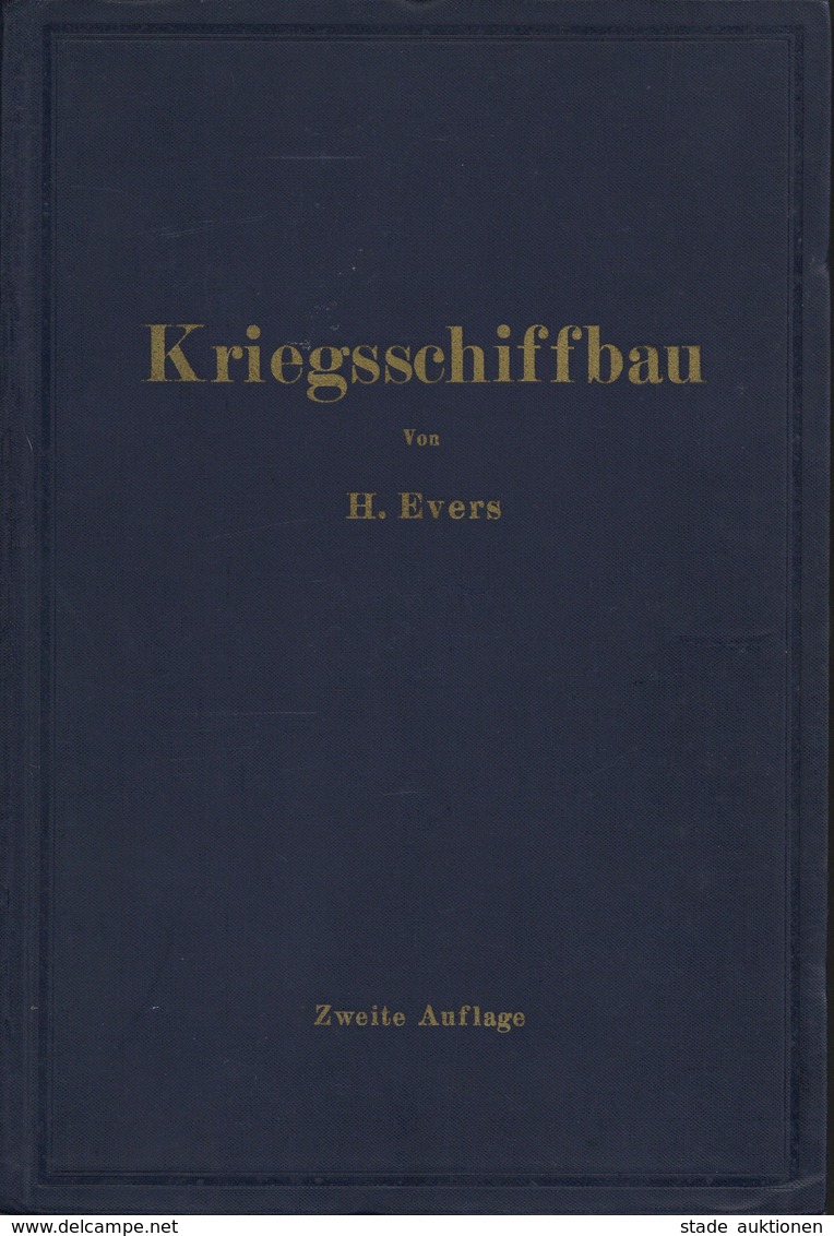 Buch WK II Kriegsschiffbau Evers, Heinrich 1943 2. Auflg. Springer Verlag 486 Seiten Sehr Viele Abbildungen Sowie 6 Baup - Weltkrieg 1939-45
