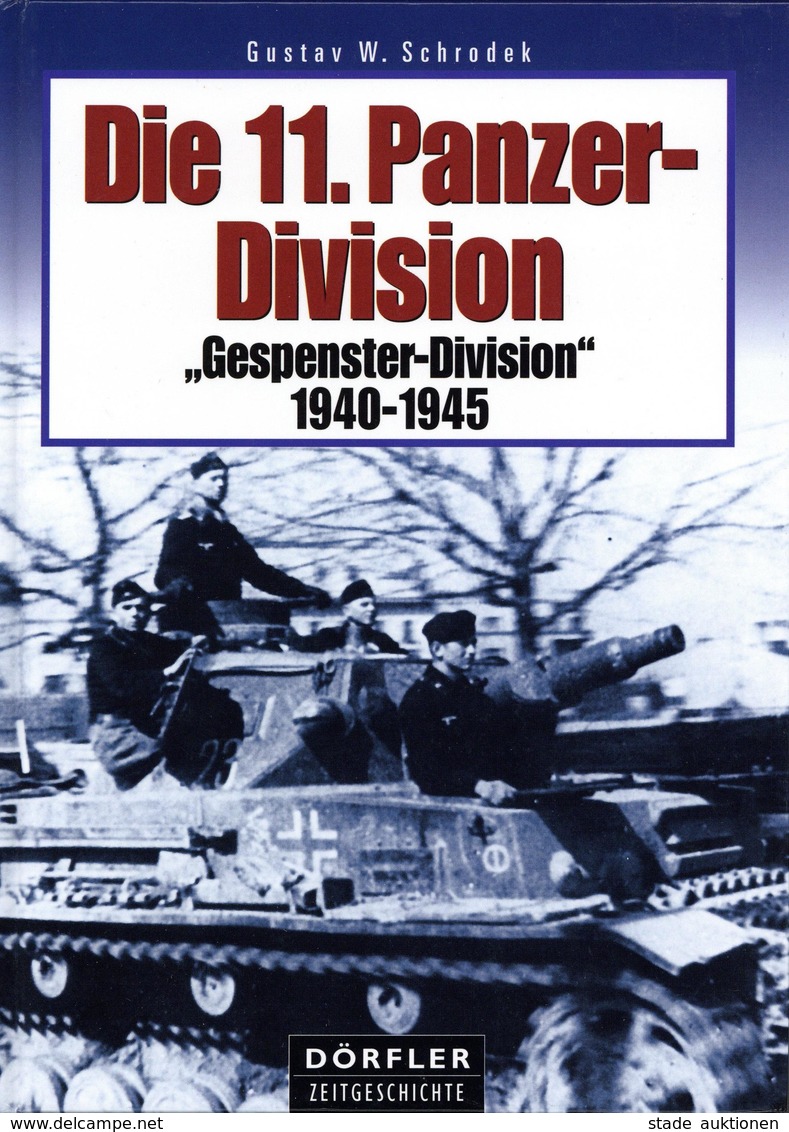 Buch WK II Nachkrieg Die 11. Panzer Division Gespenster Division 1940-1945 Bildband  Schrodek, Gustav W. Verlag Nebel 52 - Weltkrieg 1939-45