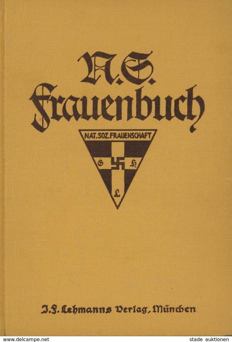 Buch WK II NS Frauenbuch Hrsg. Oberste Leitung Der PO NS Frauenschaft Verlag I. F. Lehmann 249 Seiten Einige Abbildungen - Weltkrieg 1939-45