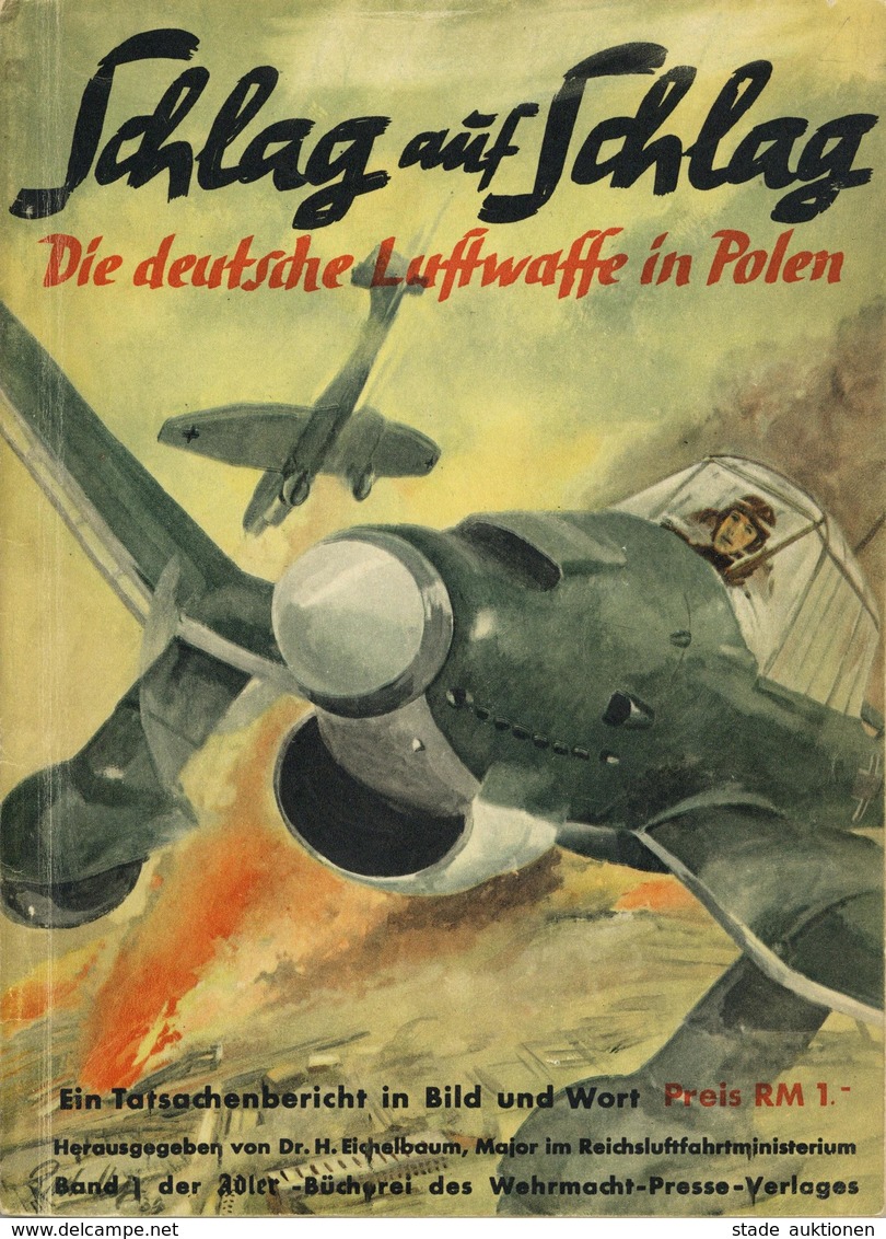 Buch WK II Schlag Auf Schlag Die Deutsche Luftwaffe In Polen Hrsg. Eichelbaum, H. Dr. 1939 Verlag Reif & Co. 127 Seiten  - Weltkrieg 1939-45