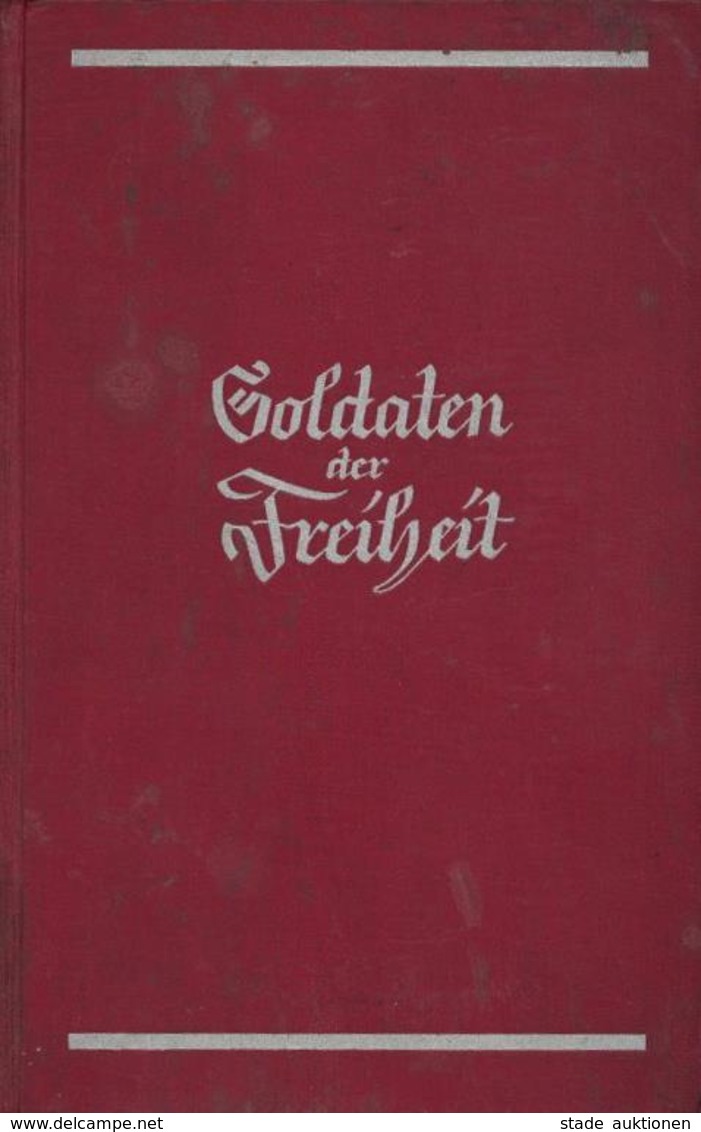 Buch WK II Soldaten Der Freiheit Behrendt, Erich F. 1935 Verlag E. C. Etthofen 440 Seiten  Viele Abbildungen II (fleckig - Guerra 1939-45