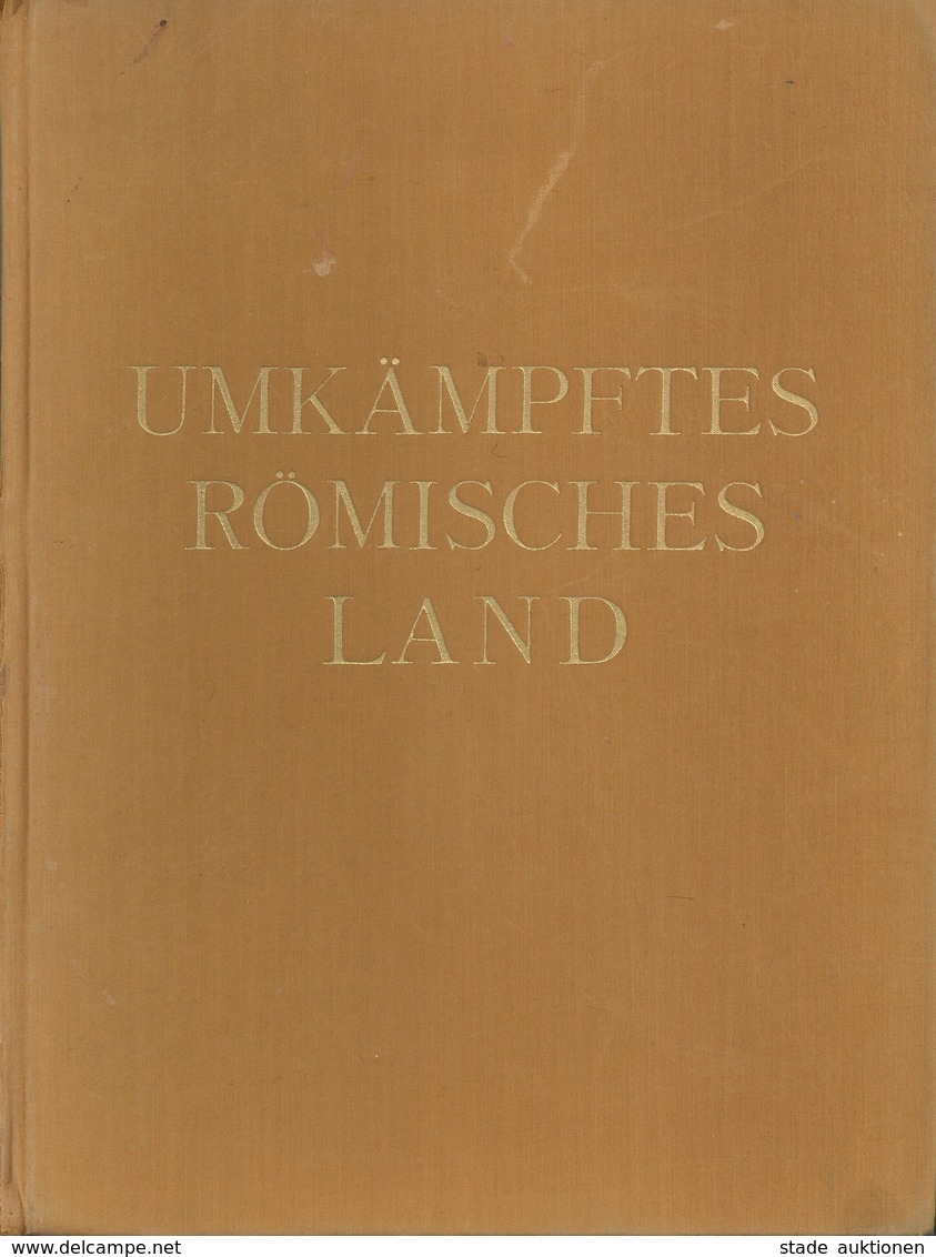 Buch WK II Umkämpftes Römisches Land Wessel, Wilhelm 1944 Hrsg. Propagandakompanie 90 Seiten Mit Textskizzen Und 32 Bild - Weltkrieg 1939-45