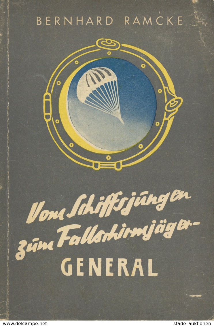 Buch WK II Vom Schiffsjungen Zum Fallschirmjäger General Ramcke, Bernhard 1943 Verlag Die Wehrmacht 261 Seiten Mit 39 Ab - Guerra 1939-45