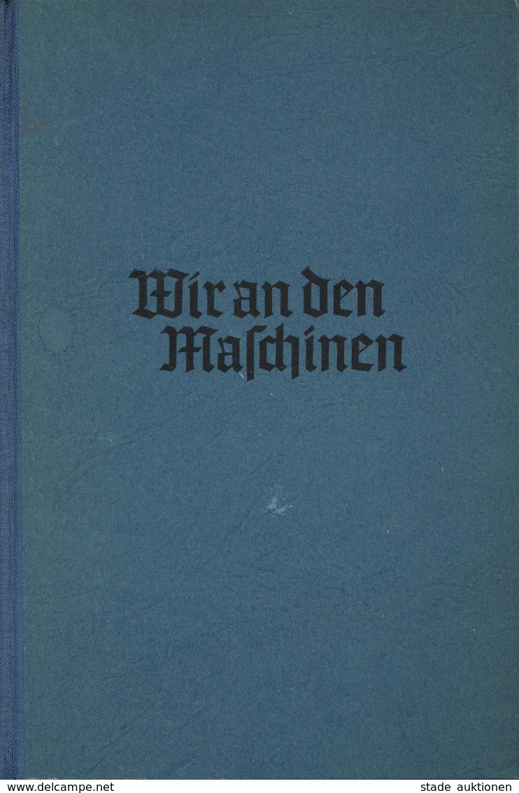 Buch WK II Wir An Den Maschinen Reinhard, Wilhelm 1940 Verlag Hase & Koehler 257 Seiten Viele Abbildungen II - Weltkrieg 1939-45