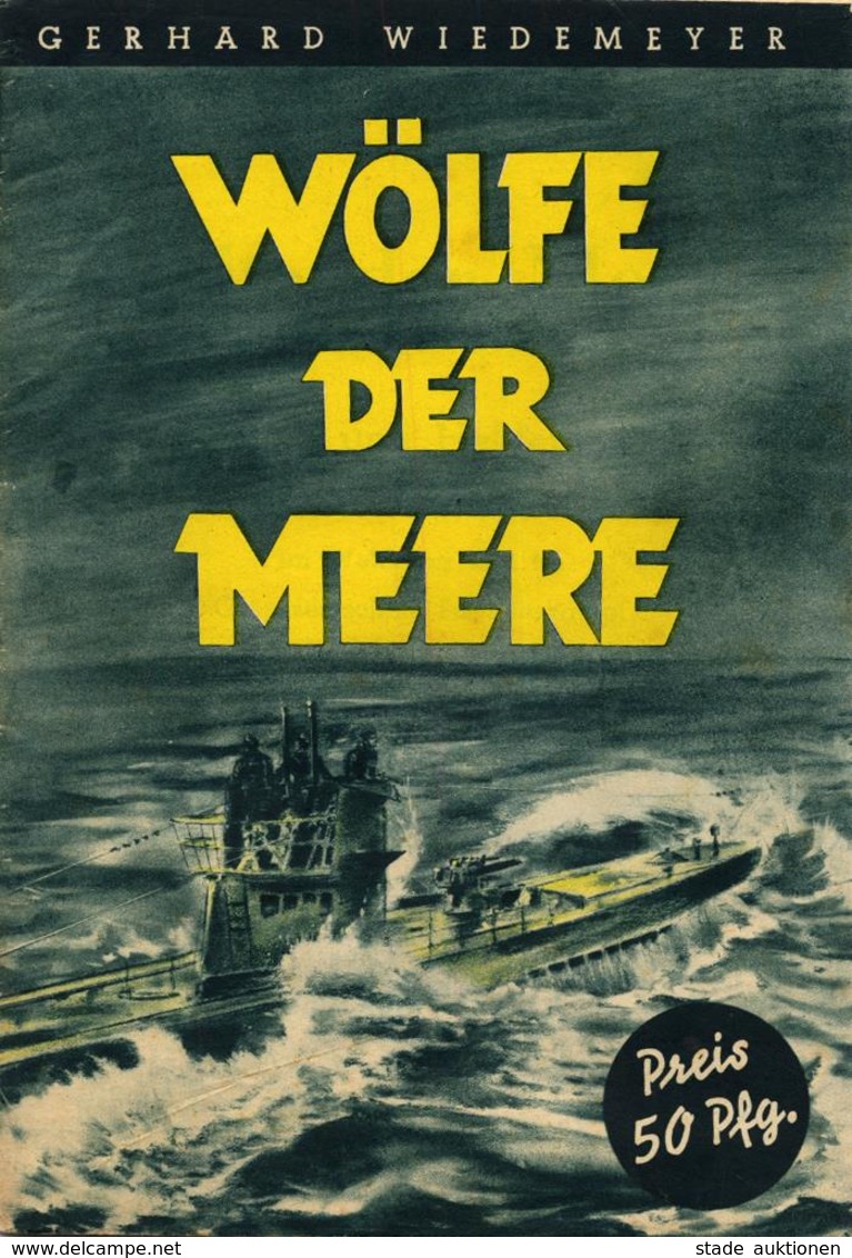 Buch WK II Wölfe Der Meere Wiedemeyer, Gerhard Verlag Karl Curtius, 47 Seiten Viele Abbildungen II (fleckig) - Weltkrieg 1939-45