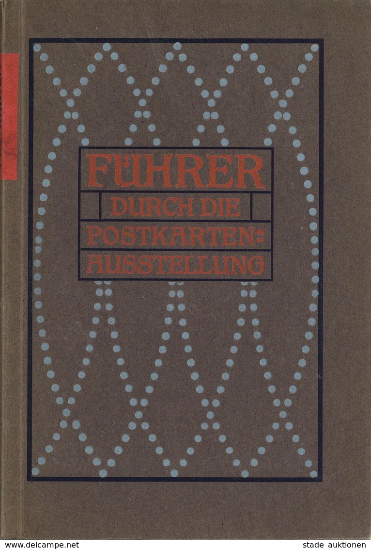 AK-Geschichte Führer Durch Die Postkarten Ausstellung 19006 Leipzig (o-7000) 68 Seiten U. 27 Seiten Anhang Werbung Viele - Storia