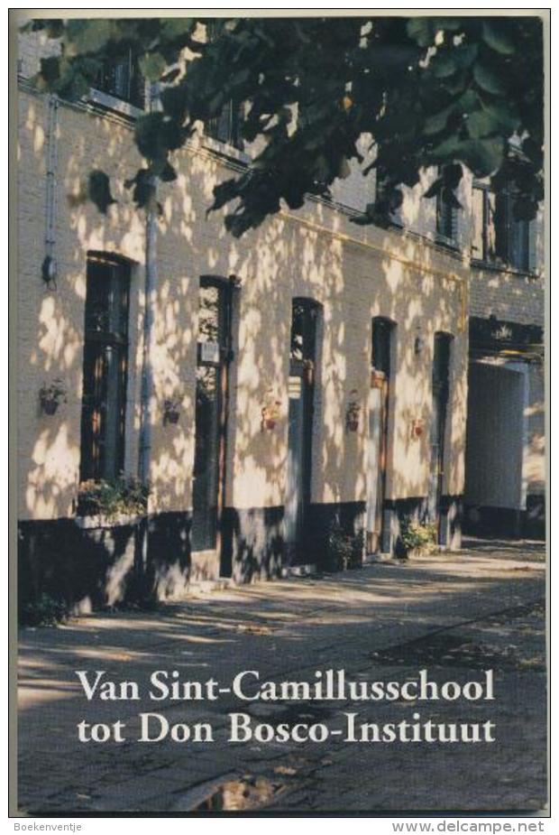 Van Sint-Camillusschool Tot Don Bosco-Instituut (Honderd Jaar Stichting Katholieke School Graaf Camille Liénart) - Autres & Non Classés