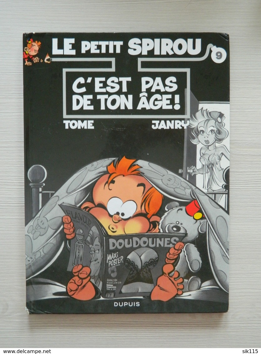 Le Petit SPIROU - C'est Pas De Ton Age N° 9 - TOME - JANRY - DUPUIS - 2000 - Petit Spirou, Le