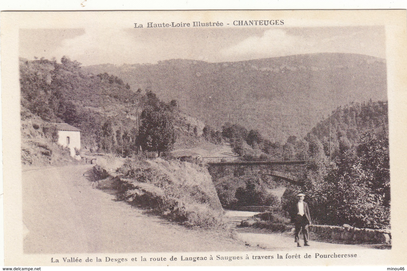 CHANTEUGES : VALLEE DE LA DESGES.RTE.DE LANGEAC A SAUGUES.ANIMEE.1930...N.CIRCULEE.T.B.ETAT.PETIT PRIX.COMPAREZ!!! - Autres & Non Classés