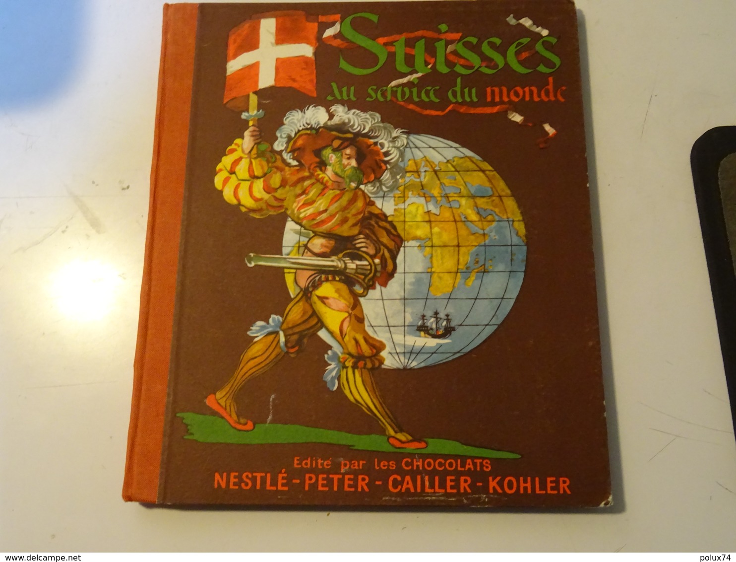 SUISSES Au Service Du Monde- NESTLE PETER CAILLER KOHLER  1943 Printed In Switzerland - Altri & Non Classificati