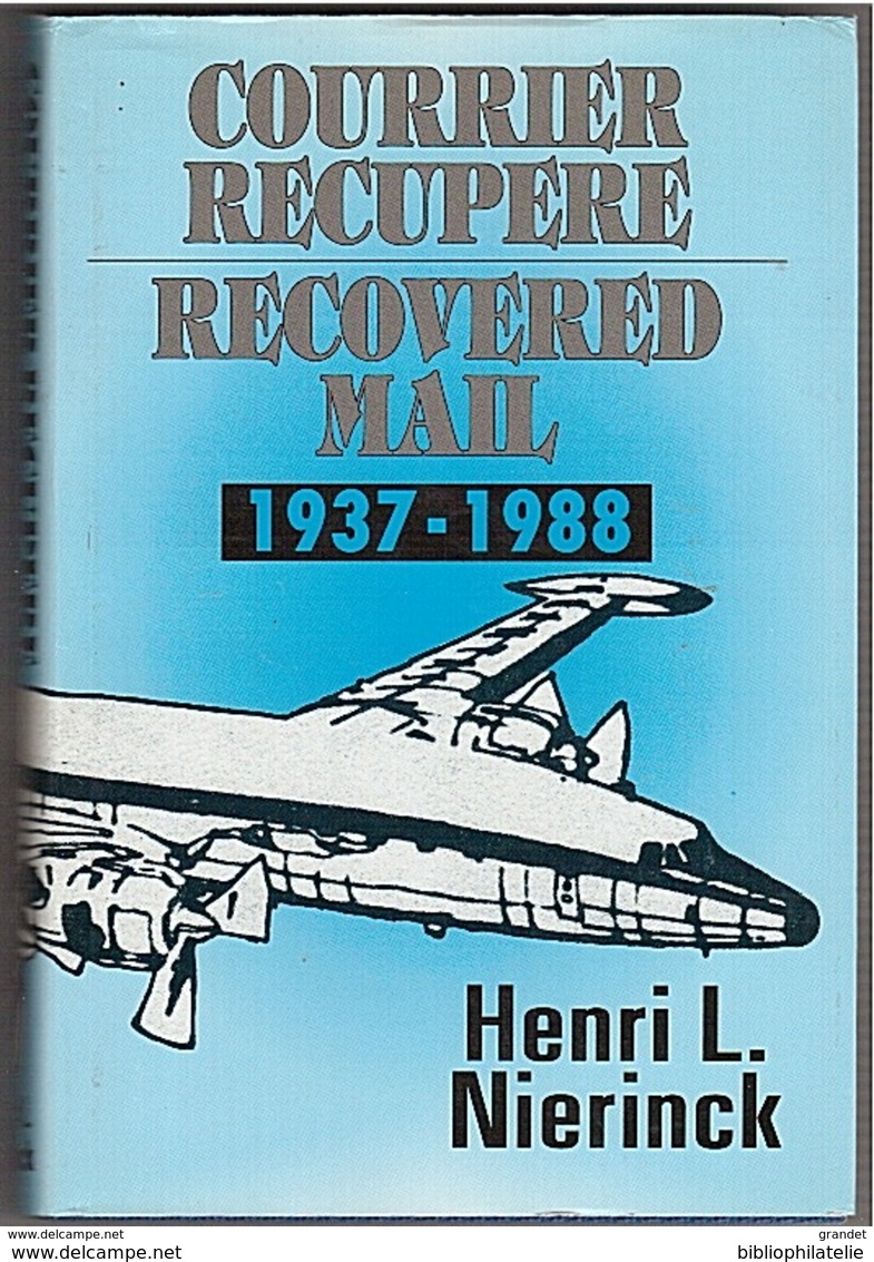 COURRIER RECUPERE - ACCIDENTE - RECOVERED - MAIL - NIERINCK - AVIATION - AIRPLANE - BILINGUE - 1937 / 1988 . - Luchtpost & Postgeschiedenis