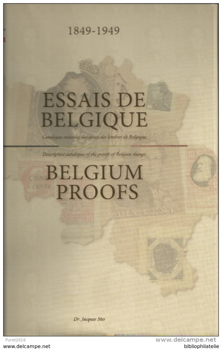 BELGIQUE CATALOGUE ESSAIS DE BELGIQUE 1849 -1949 Par Jacques STES, 898 Pages, Reliure Jacquette Papier Glacé - ETAT NEUF - Guides & Manuels