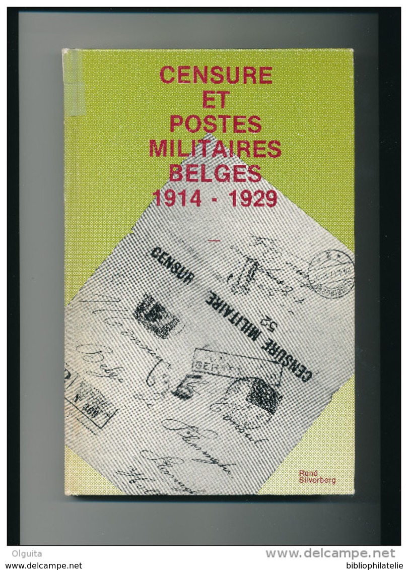 BELGIQUE Livre Censure Et Postes Militaires Belges 1914 - 1929 , 2 è édition , Par René Silverberg , 159 Pg , 1982  Etat - Militärpost & Postgeschichte