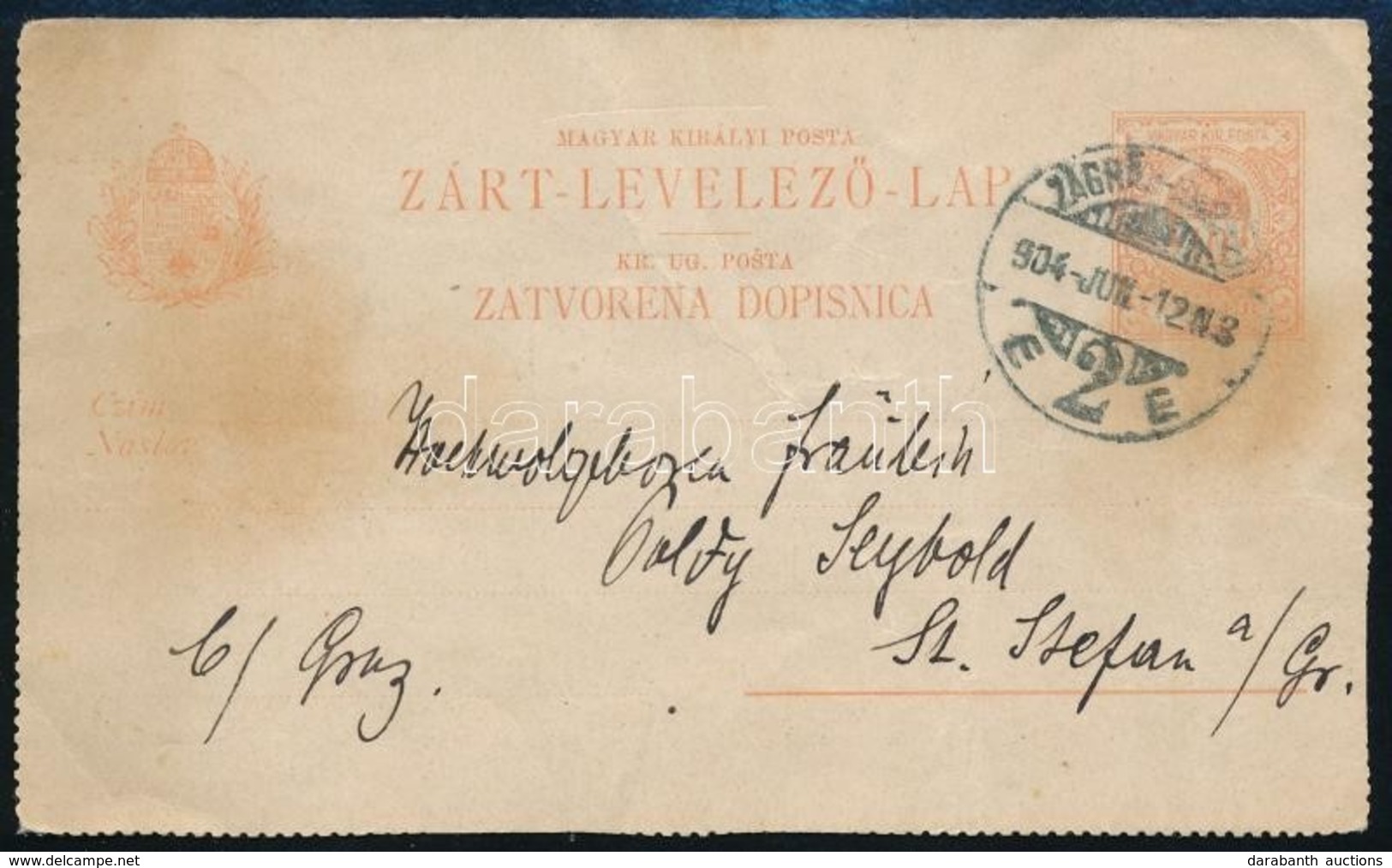 1904 Díjjegyes Zárt Levelezőlap Zágrábból - Sonstige & Ohne Zuordnung
