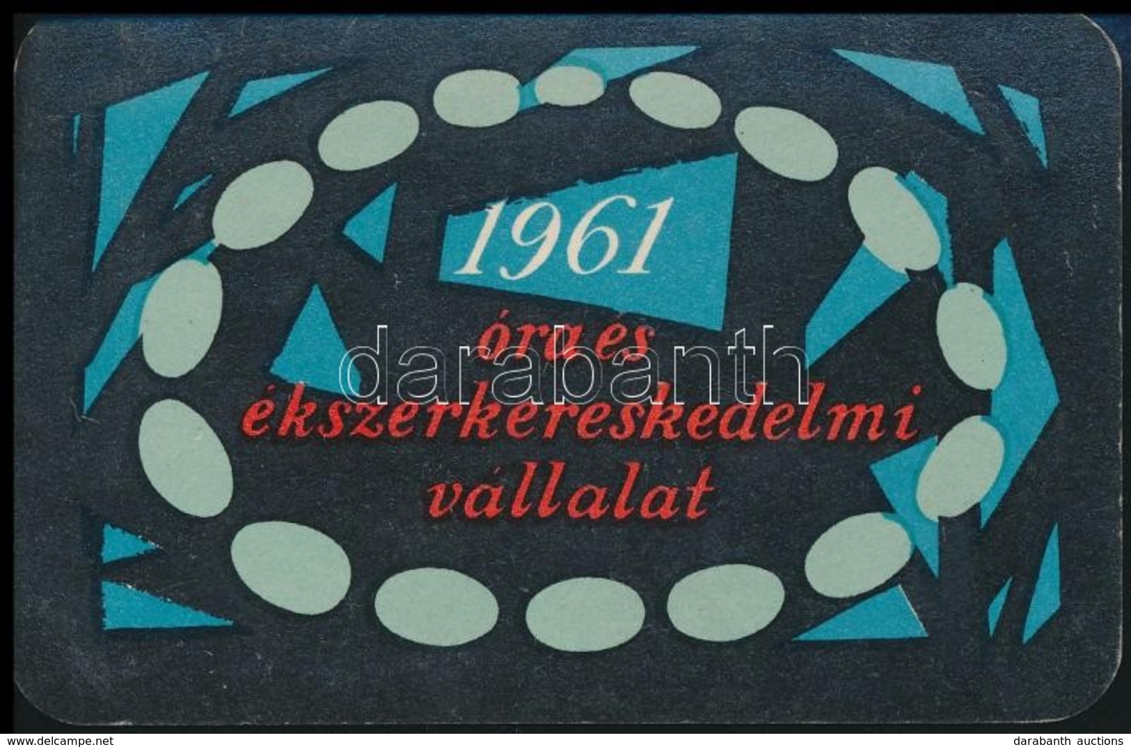 1961 Óra és Ékszerkereskedelmi Vállalat Reklámos Kártyanaptár - Reclame