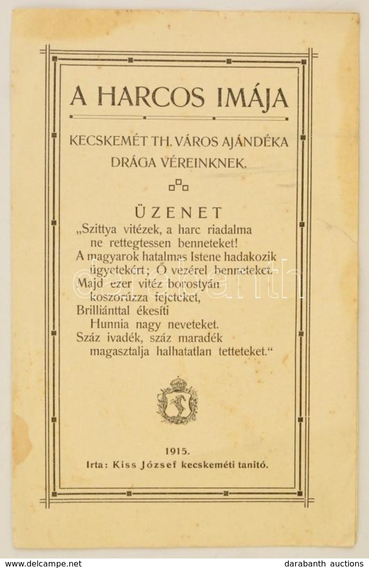 1915 A Harcos Imája. Kecskemét Th. Város Ajándéka Drága Véreinknek. 4p. Kis Beszakadással 14x20 Cm - Altri & Non Classificati