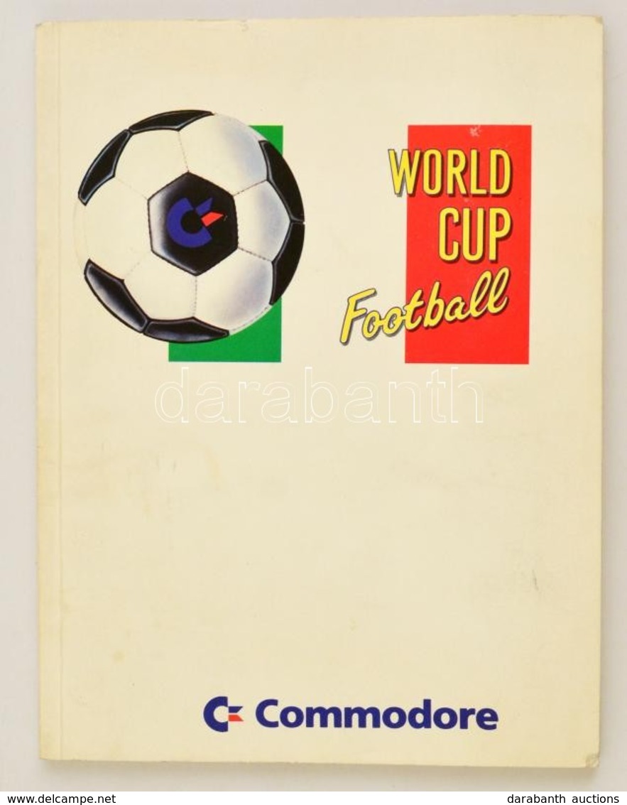 Commodore: World Cup Football Játékkönyv. 1990. 119p. - Zonder Classificatie