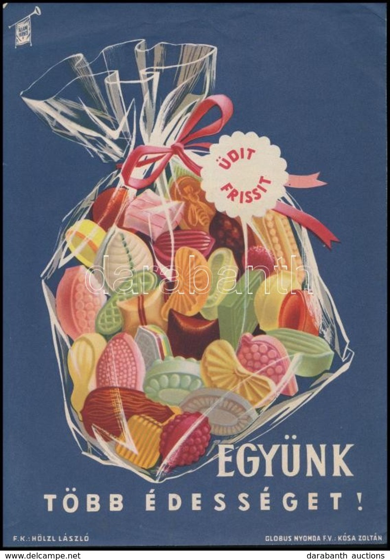 Cca 1960 'Együnk Több édességet!' - Kisplakát, Globus Nyomda, Sarkán Kis Törésnyom, 23,5×17 Cm - Altri & Non Classificati