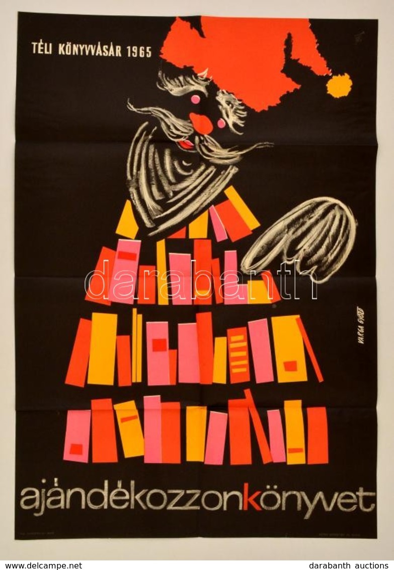 1965 Varga Győző (1929-2015): Téli Könyvvásár 1965, Ajándékozzon Könyvet, Plakát, Hajtott, 81x56 Cm - Andere & Zonder Classificatie