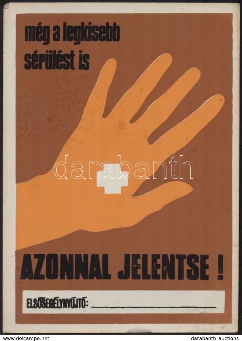 Még A Legkisebb Sérülést Is Azonnal Jelentse. Balesetvédelmi Plakát. 35x25 Cm Kartonon. - Andere & Zonder Classificatie