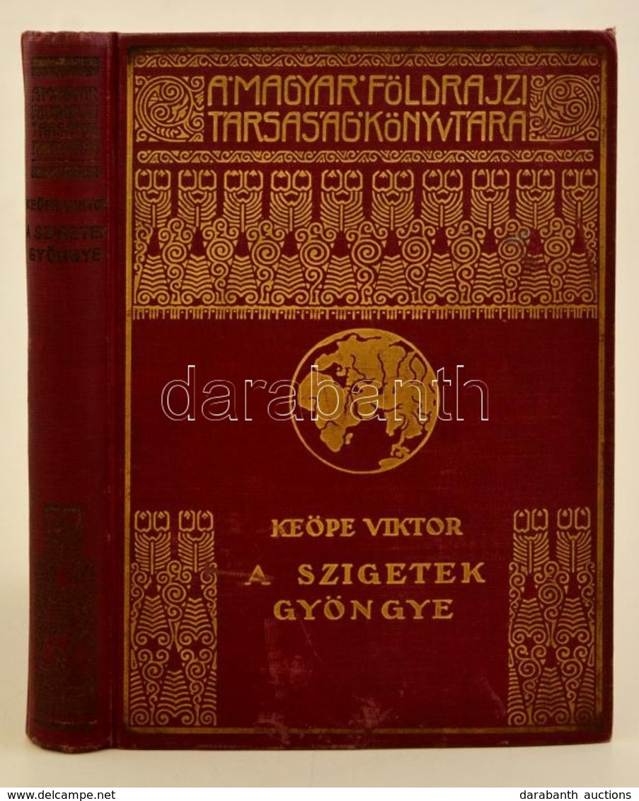 Keöpe Viktor: A Szigetek Gyöngye. Magyar Földrajzi Társaság Könyvtára. Bp.,é.n., Franklin. Kiadói Aranyozott Egészvászon - Non Classificati