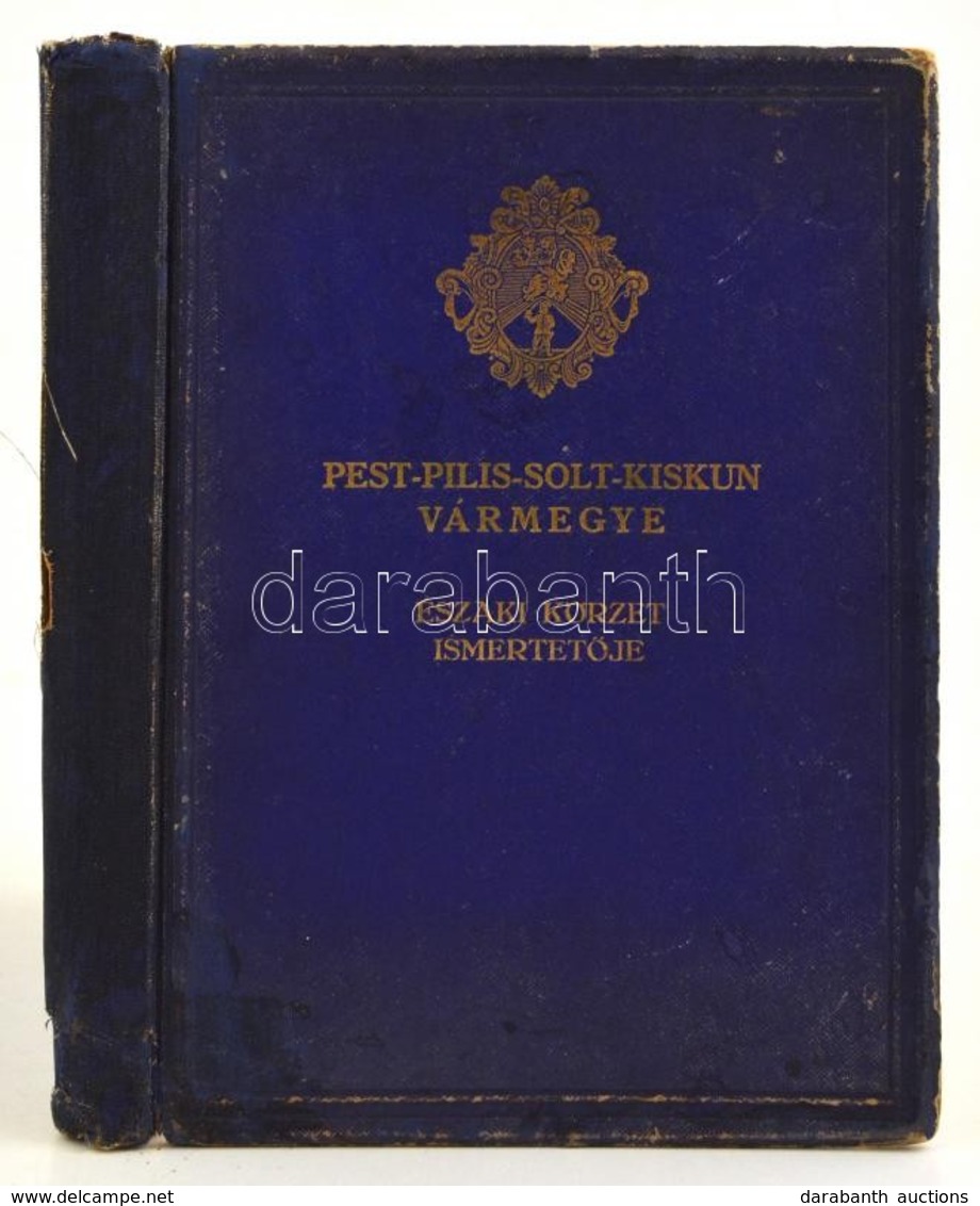 Pest-Pilis-Solt-Kiskun-Vármegye általános Ismertetője és Címtára. Északi Körzet Ismertetője. Szerk.: F. Szabó Géza, Gyul - Non Classificati