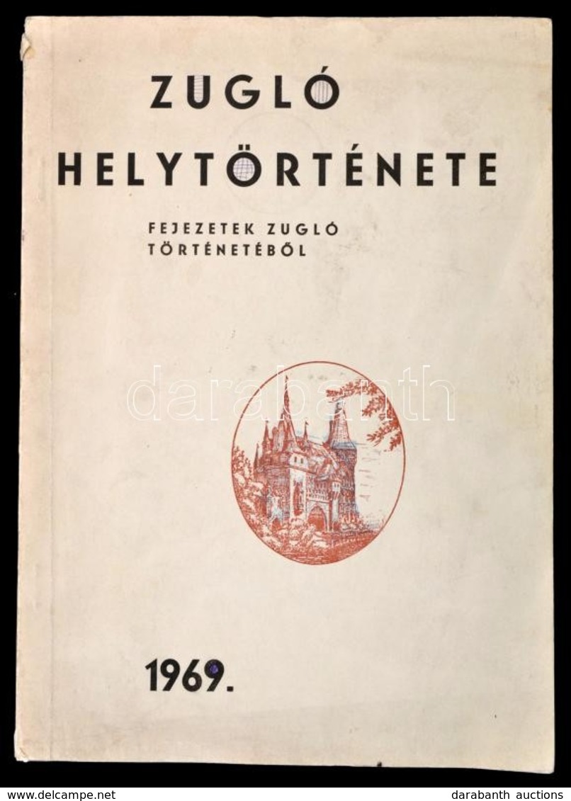 Zugló Helytörténete. Fejezetek Zugló Történetéből. Bp.,1969, XIV. Ker. Tanács, 2+128 P. 2., Javított Bővített Kiadás. Ki - Non Classificati