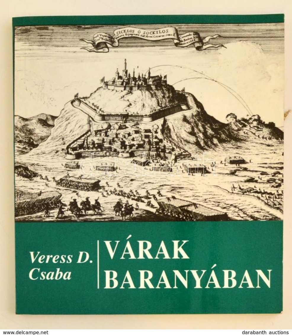 Veress D. Csaba: Várak Baranyában. Bp., 1992, Zrínyi. Kiadói Papírkötés, Jó állapotban. - Non Classificati